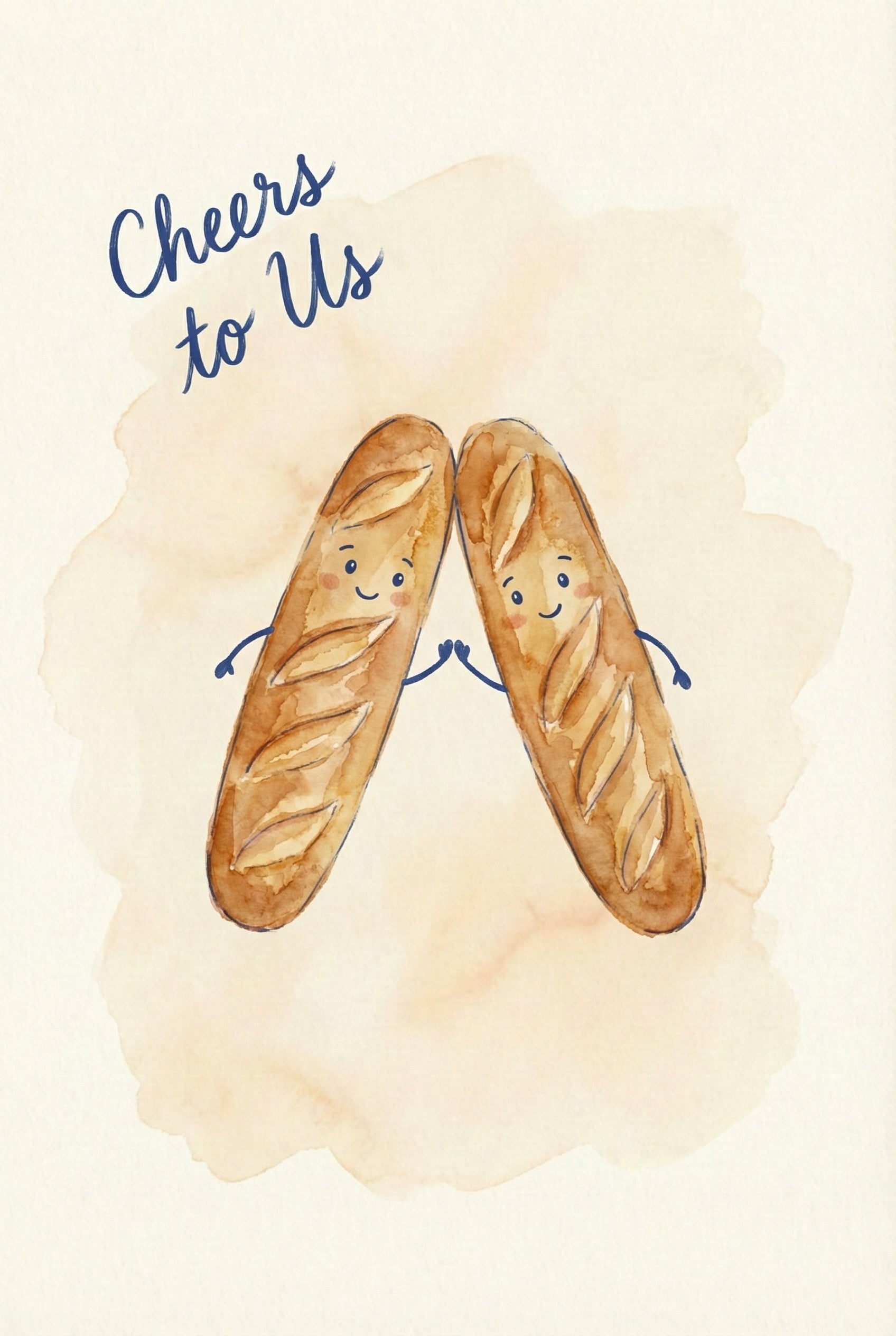 Two smiling baguettes with cartoon arms high-fiving each other, with the playful phrase “Cheers to Us” written above in script.
