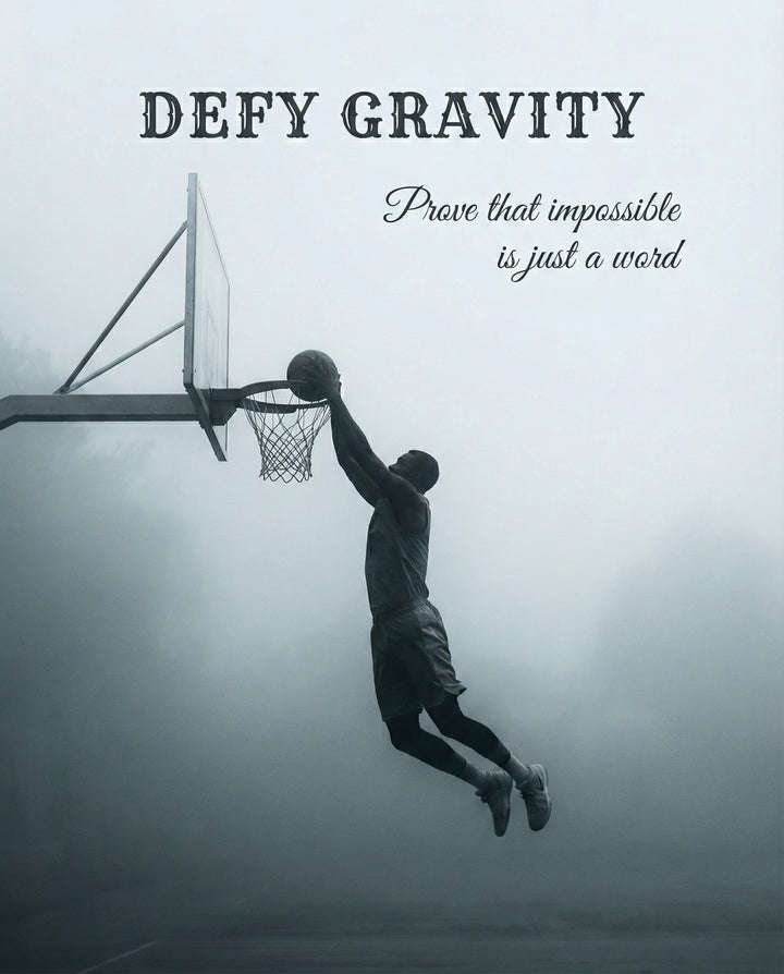 Moody black and white photo of a basketball player mid-air performing a slam dunk with foggy background and the motivational quote “DEFY GRAVITY Prove that impossible is just a word” in vintage font.

