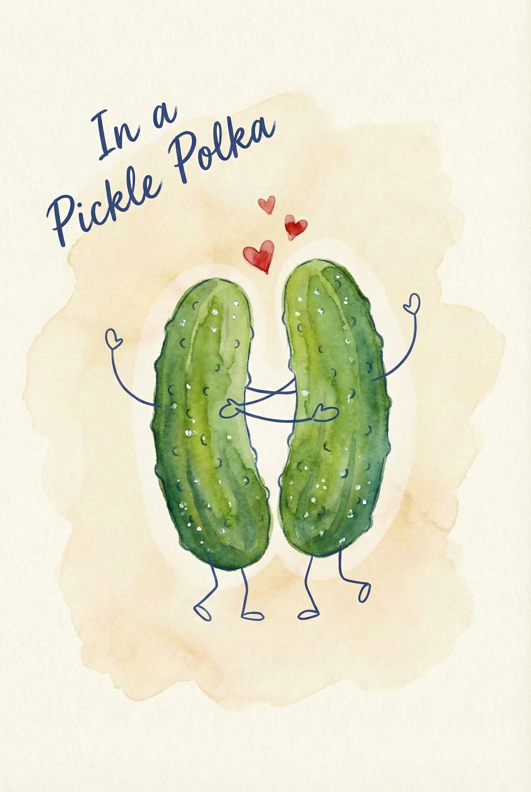 Two green pickles with arms and legs dance together under floating red hearts, paired with the caption “In a Pickle Polka.”
