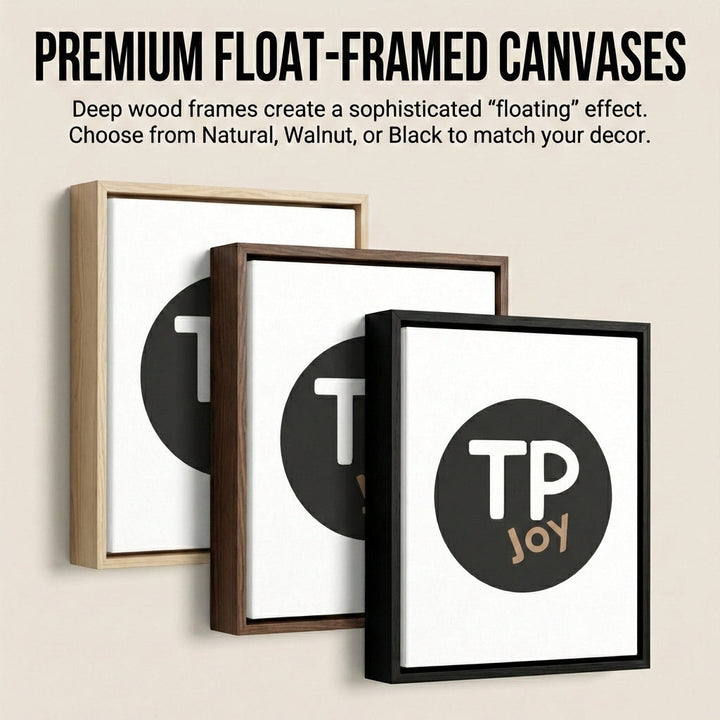 Three float-framed canvas prints featuring the “TP JOY” logo in a black circle, each with a deep wood frame in natural, walnut, or black. The frames create a modern floating effect, designed to add depth and a clean finish to wall decor.