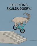 A goat with curved horns rides a teal BMX bike down a set of concrete stairs beneath the caption “Executing skulduggery.” The scene combines athletic stunt energy with absurd humor.
