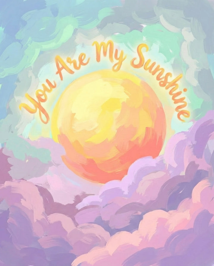 Playful digital painting of a glowing yellow sun surrounded by colorful clouds with the phrase “You Are My Sunshine” in cheerful script ideal for uplifting kids' room wall art