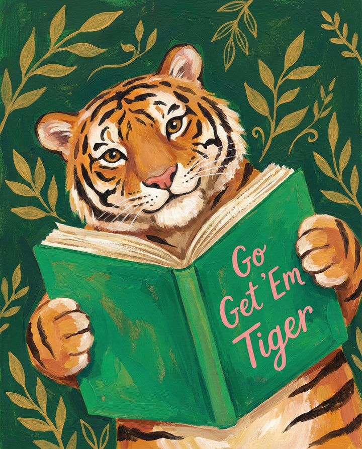 Whimsical painting of a friendly tiger holding a green book that says “Go Get ‘Em Tiger” in pink letters, with golden leaves scattered on a dark green background, creating a cheerful and uplifting message in art form.
