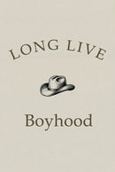 A minimalist vintage-style poster on a solid light cream background. At the top, the words "LONG LIVE" are written in a dark brown, arched serif font. In the center is a detailed black-and-white line art illustration of a wide-brimmed cowboy hat, featuring cross-hatched shading in an etched style. Below the hat, the word "Boyhood" is printed in a matching dark brown serif font. The overall aesthetic is rustic and nostalgic.