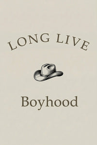 A minimalist vintage-style poster on a solid light cream background. At the top, the words "LONG LIVE" are written in a dark brown, arched serif font. In the center is a detailed black-and-white line art illustration of a wide-brimmed cowboy hat, featuring cross-hatched shading in an etched style. Below the hat, the word "Boyhood" is printed in a matching dark brown serif font. The overall aesthetic is rustic and nostalgic.
