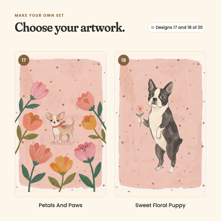 Designs 17 and 18 of 20: Petals And Paws, a tiny chihuahua among big pink and orange tulips, and Sweet Floral Puppy, a Boston terrier standing up and holding a pink flower
