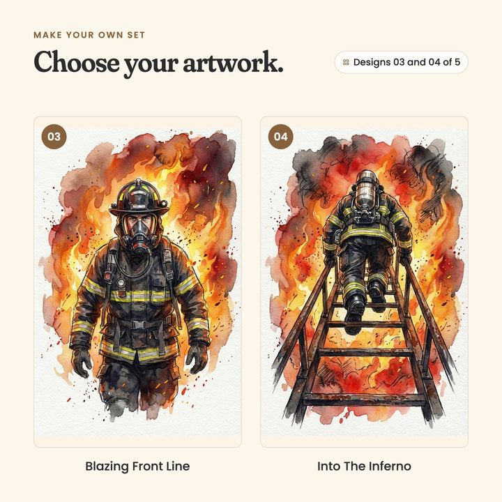Designs 03 and 04 of 5: Blazing Front Line, a firefighter in a helmet and mask walking toward you out of the flames, and Into The Inferno, a firefighter with an air tank climbing a ladder up into the flames