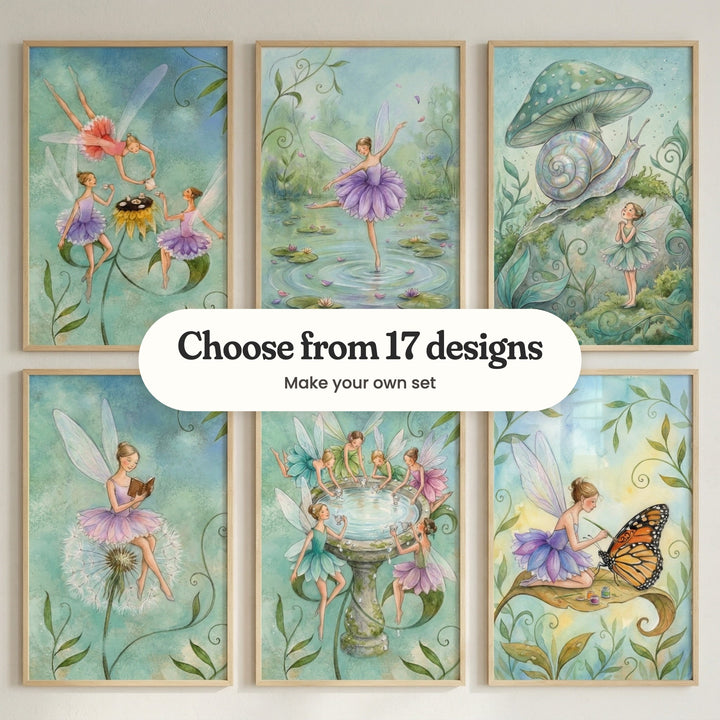 Six fairy prints in light wood frames in two rows on a white wall: three fairies at a tea party on a sunflower, a fairy dancing on a lily pond, a fairy meeting a snail under a toadstool, a fairy reading on a dandelion, fairies round a birdbath and a fairy brushing color onto a butterfly's wing, with a label reading Choose from 17 designs, Make your own set