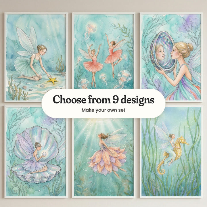 Six undersea fairy prints in white frames in two rows on a grey wall: a fairy finding a starfish, two fairy ballerinas among jellyfish, a fairy with a shell mirror, a fairy holding a pearl in an open shell, a fairy in a petal skirt rising toward the light and a fairy riding a seahorse, with a label reading Choose from 9 designs, Make your own set