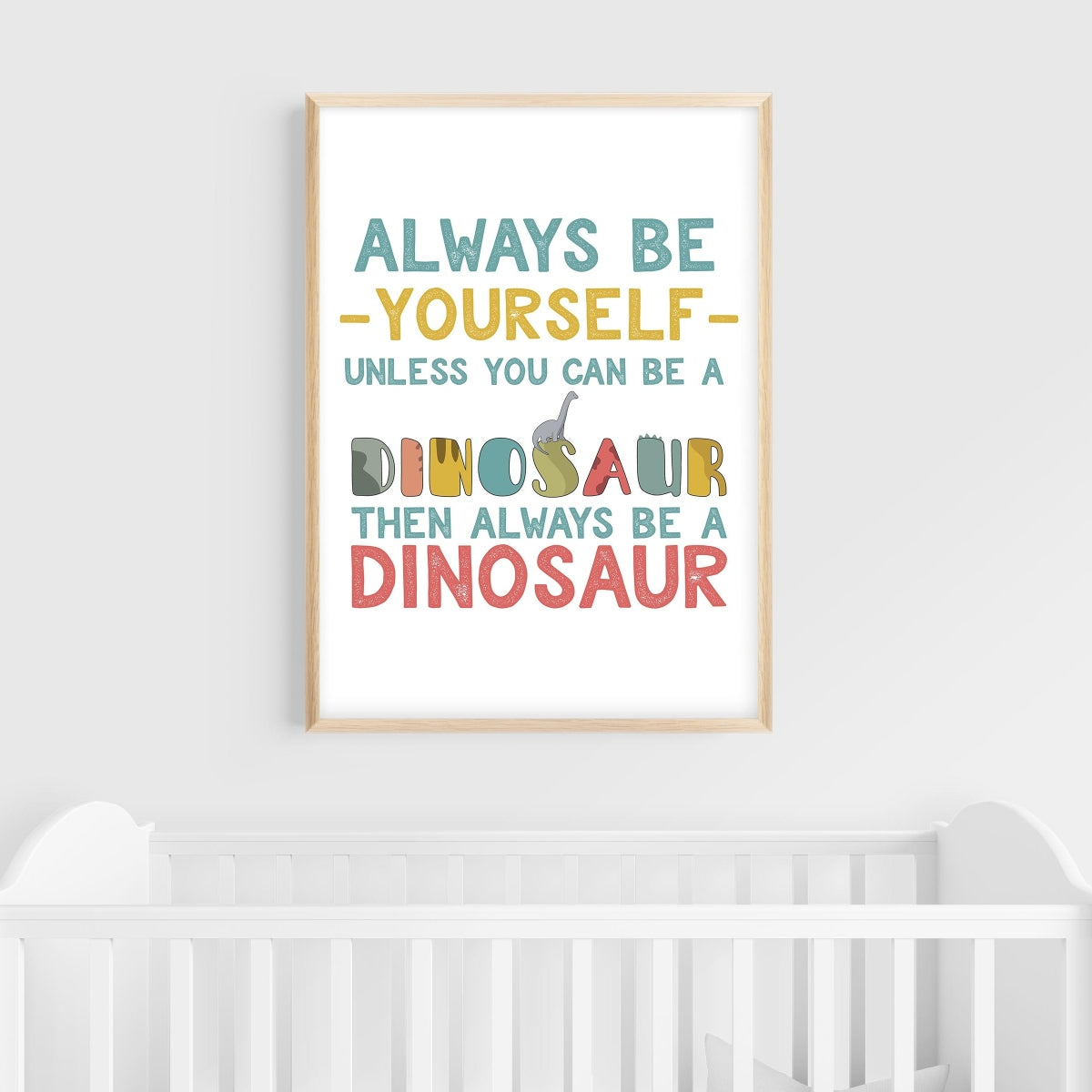 Dinosaur Wall Art for Nurseries and Kid's Rooms - Be a Dinosaur